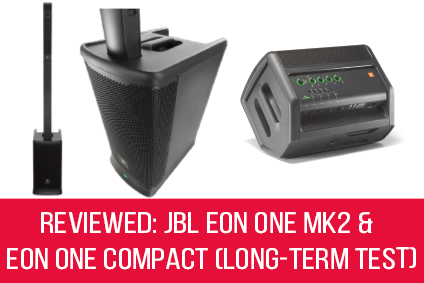 REVIEWED: JBL EON ONE MK2 & EON ONE COMPACT (Long-Term Test)